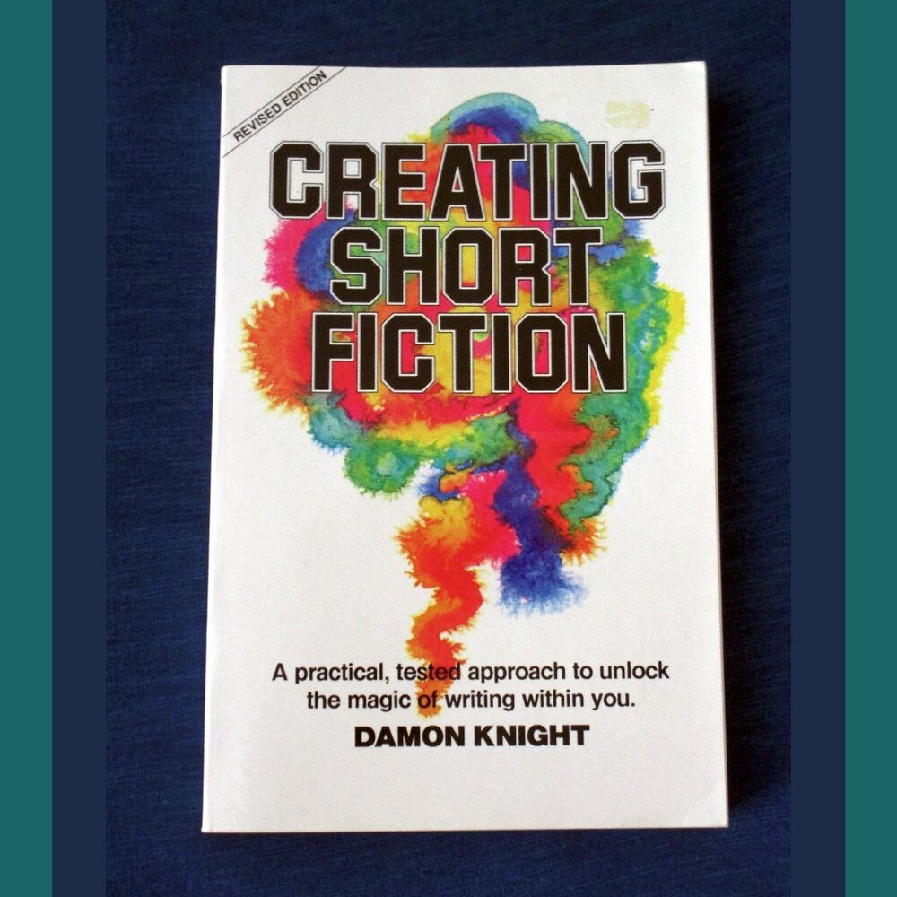 Book: Creating Short Fiction by Damon Knight